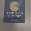 A Confluence of Witches: Celebrating Our Lunar Roots, Decolonizing the Craft, and Reenchanting Our World (Paperback)