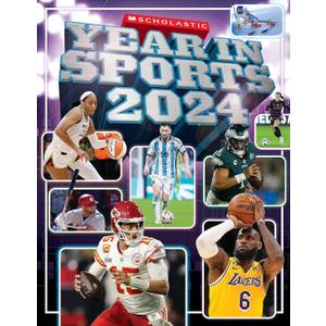 Scholastic Year in Sports 2024 Paperback – January 2, 2024
