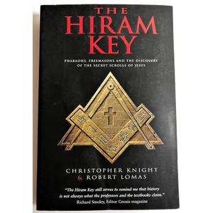 The Hiram Key: Pharaohs, Freemasons and the Discovery of the Secret Scrolls of Jesus