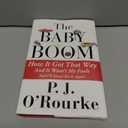 The Baby Boom: How It Got That Way (And It Wasn t My Fault) (And I ll Never Do It Again)