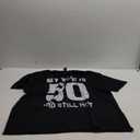 My Wife Is 50 And Still Smoking Hot Funny Wife Birthday Gift T-Shirt,2XL