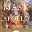 The Mask of Apollo: A Novel