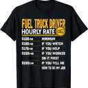 Fuel Truck Driver Hourly Rate - Funny Fuel Truck Operator T-Shirt