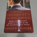 In the President's Secret Service: Behind the Scenes with Agents in the Line of Fire and the Presidents They Protect