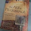 The Art of Pilgrimage: A Seeker's Guide to Making Travel Sacred - Paperback