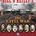 Bill O'Reilly's Legends and Lies: The Civil War