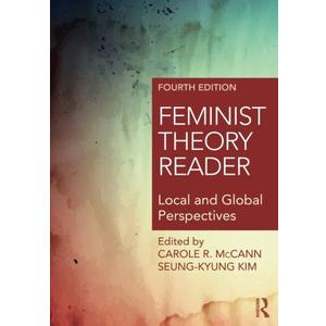 Feminist Theory Reader: Local and Global Perspectives
