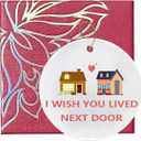 Friends Gifts for Women,Friendship Ornament,Birthday Gifts for Friends,Bestie,BFF,Sister, Boyfriend,Girlfriend,I Wish You Lived Next Door Ceramic Ornament