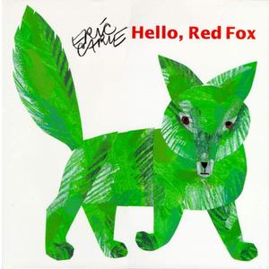 Hello Red Fox (The World of Eric Carle)
