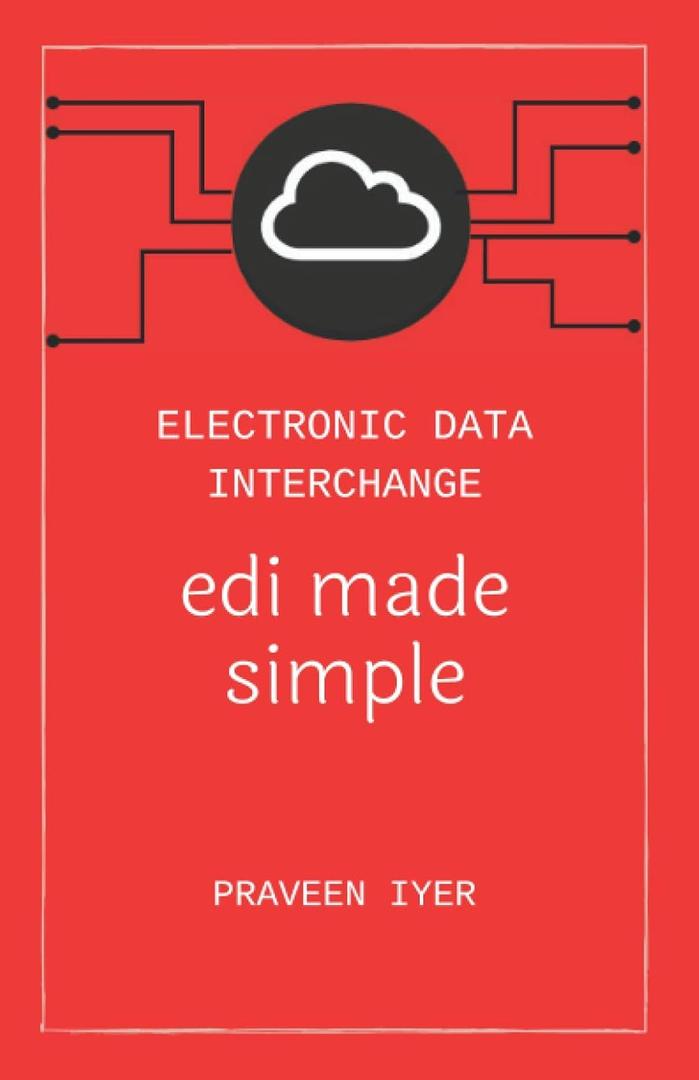 Electronic Data Interchange - edi made simple