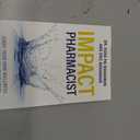 IMPACT Pharmacist: Start Your Own Wellness Practice and Leave Your Retail Pharmacy Job Behind!, Paperback