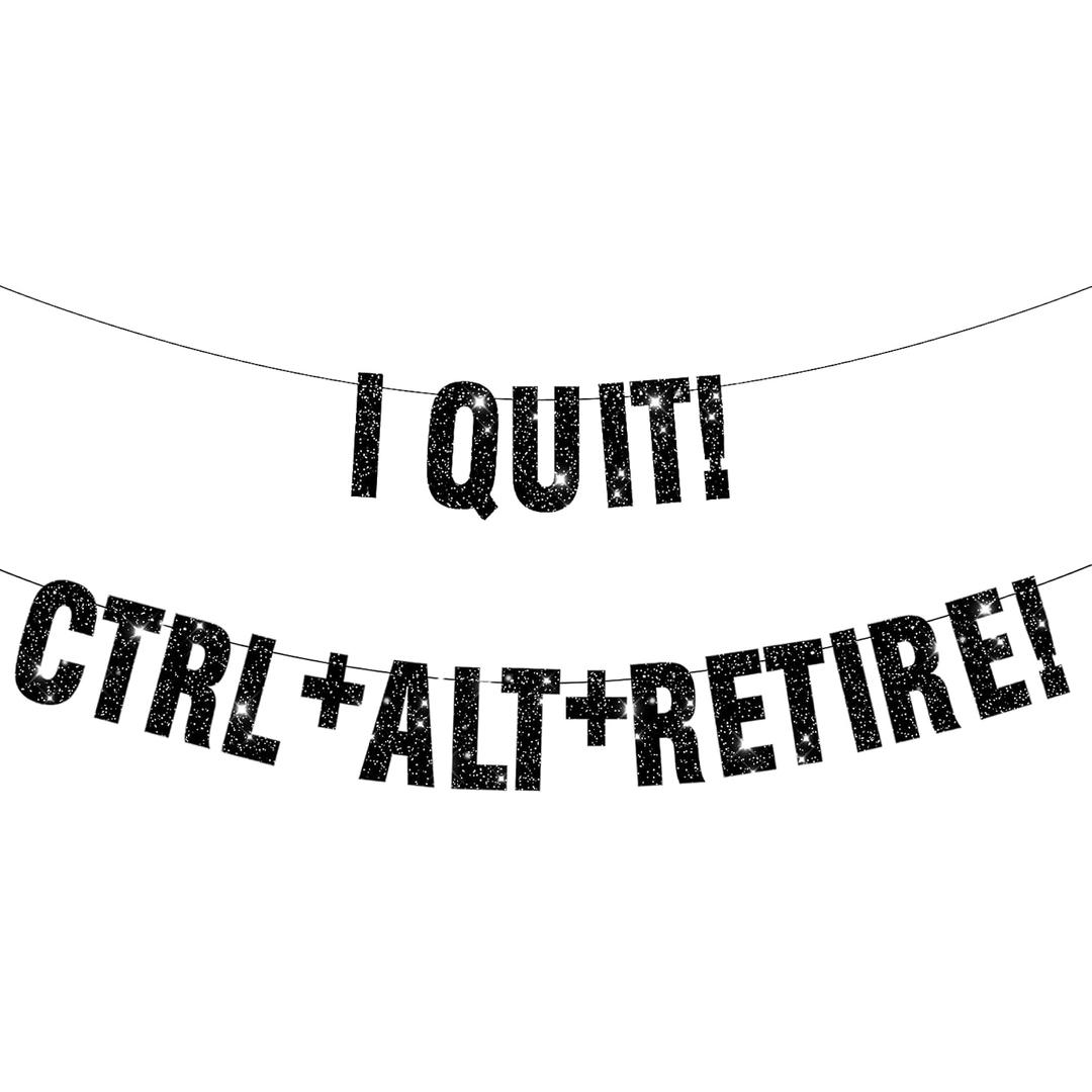 2 x Pre-Strung Black Glitter Retirement Banner,(No DIY)Funny Retirement Party Decorations"I QUIT, CTRL+ALT+RETIRE" Farewell banner,Party Supplies,Gifts and Decorations