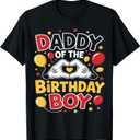 Daddy of The Birthday Boy Shirt Matching Dad Son Family Bday T-Shirt, 2XL