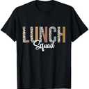 Lunch Squad School Counselor Food Service Crew Lunch Lady T-Shirt, L