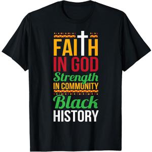 Faith in God Strength in Community Cool Black History Gift T-Shirt (Black, Medium)