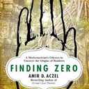 Finding Zero: A Mathematician's Odyssey to Uncover the Origins of Numbers, Hardcover