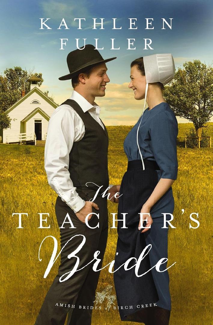 The Teacher's Bride (An Amish Brides of Birch Creek Novel)