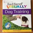 Teach Yourself Visually Dog Training