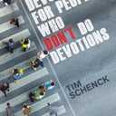 Devotions for People Who Don't Do Devotions