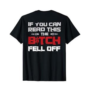 If You Can Read This The Bitch Fell Off Gift For A Biker T-Shirt L Size