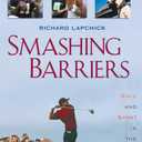 Smashing Barriers: Race and Sport in the New Millenium