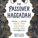 The Passover Haggadah: An Ancient Story for Modern Times