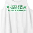 I Put The Double D's In St Paddy's Day Funny St Patricks Day Tank Top, Medium