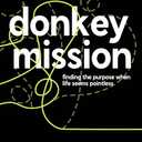 Donkey Mission: finding purpose when life seems pointless
