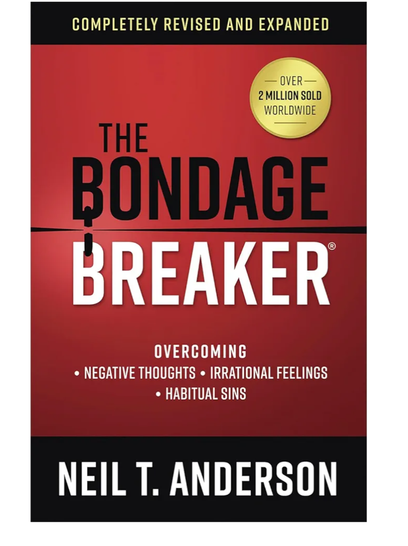 The Bondage Breaker: Overcoming *Negative Thoughts *Irrational Feelings *Habitual Sins (The Bondage Breaker Series)