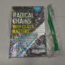 Radical Chains: Why Class Matters