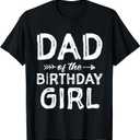 Dad of The Birthday Girl Father's Day Men T-Shirt (L)