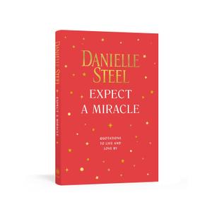 Expect a Miracle: Quotations to Live and Love By