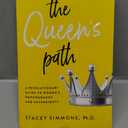 The Queen's Path: A Revolutionary Guide to Womens Empowerment and Sovereignty