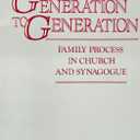 Generation to Generation: Family Process in Church and Synagogue (Book)