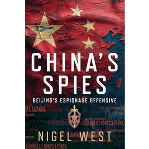China's Spies: Beijings Espionage Offensive