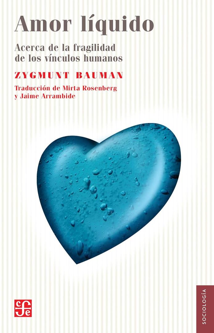 Amor lquido. Acerca de la fragilidad de los vnculos humanos (Psiquiatria y Psicologa) (Spanish Edition), Book