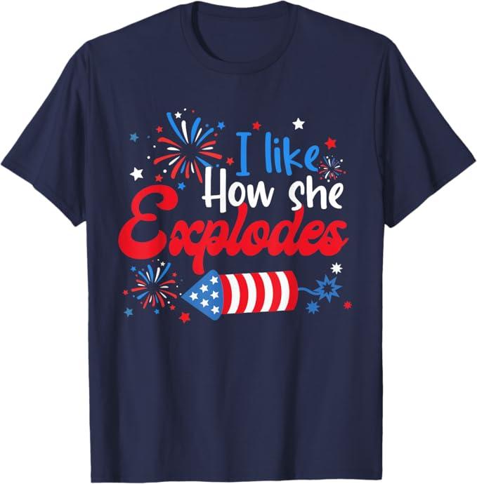 I Like How She Explodes Fireworks Funny Couple 4th Of July T-Shirtб І
