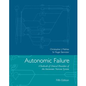 Autonomic Failure: A Textbook of Clinical Disorders of the Autonomic Nervous System