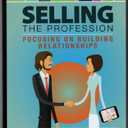 Selling the Profession Focusing on Building Relationships, Book