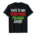 This is My Christmas Pajama Shirt Adult Xmas PJs Men Women T-Shirt XL