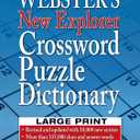 Webster's New Explorer Crossword Puzzle Dictionary, Third Edition, Large Print Edition