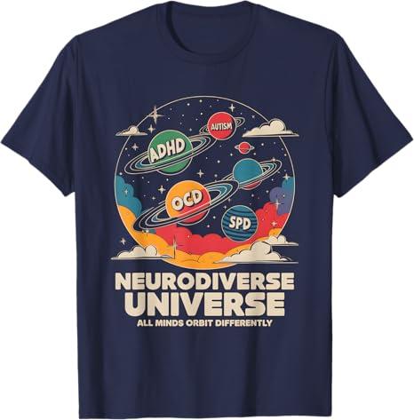 Neurodiverse Universe All Minds Orbit Differently T-Shirt S