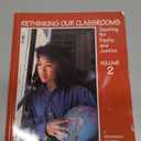 Rethinking Our Classrooms: Teaching For Equity and Justice - Volume 2
