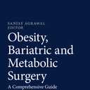 Obesity, Bariatric and Metabolic Surgery: A Comprehensive Guide