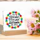 Autism Awareness Sign, Autism Desk Decor Inspirational in a World Where You Can Be Anything Be Kind Acrylic Desk Plaque Sign Home Office Bedroom Decoration 4 x 4 Inches