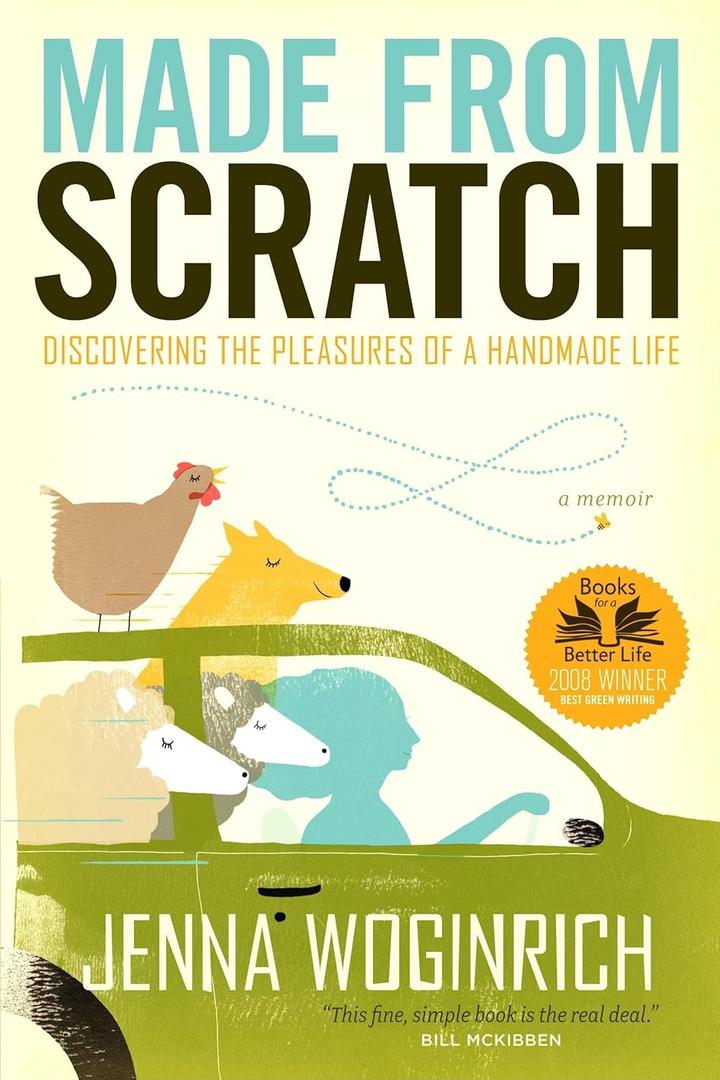 Made from Scratch: Discovering the Pleasures of a Handmade Life, by Jenna Woginrich (Author)