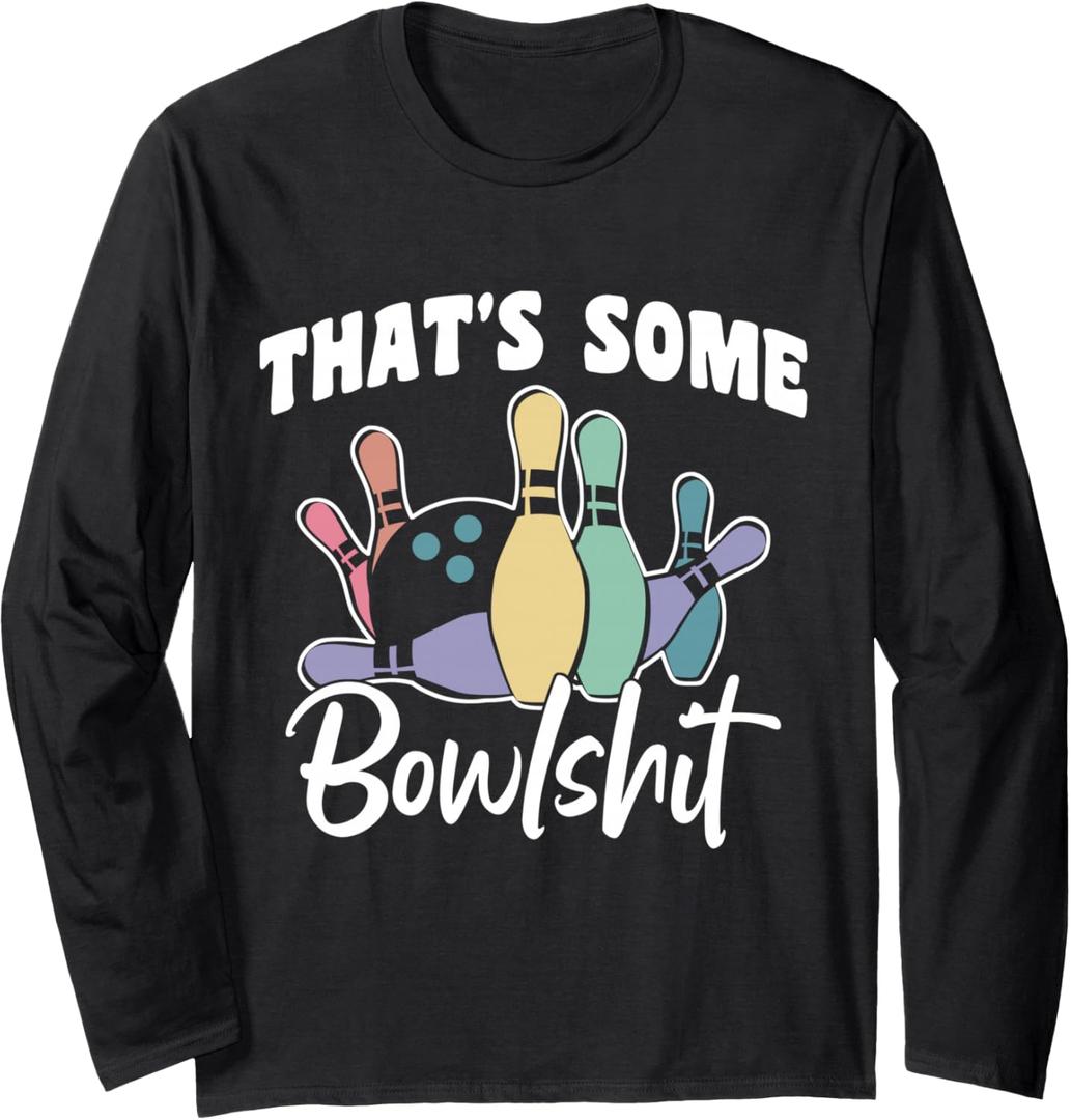 That's Some Bowlshit, Retro Bowling Long Sleeve T-Shirt Medium