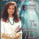 The Awakening Heart: My Continuing Journey to Love