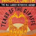 Tears of the Giraffe (No.1 Ladies' Detective Agency), Paperback