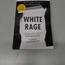White Rage: The Unspoken Truth of Our Racial Divide